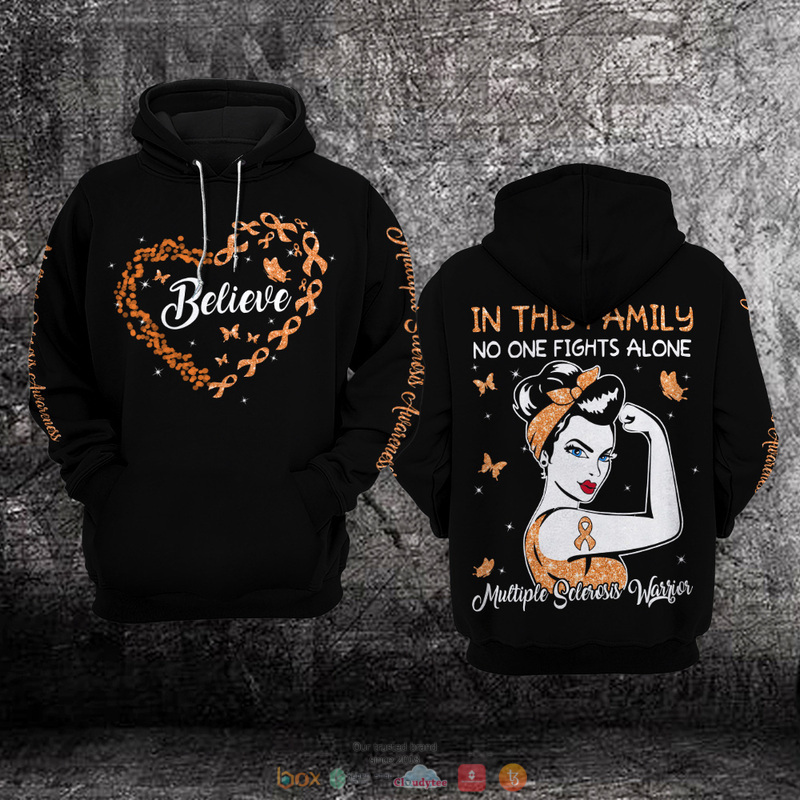 BEST Believe In this family no one fights alone Multiple Sclerosis Awareness all over print 3D hoodie 2