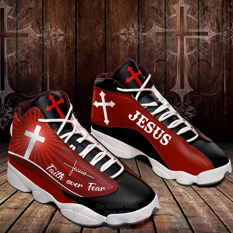 TOP God Jesus Faith Over Fear Jordan 13 Retro