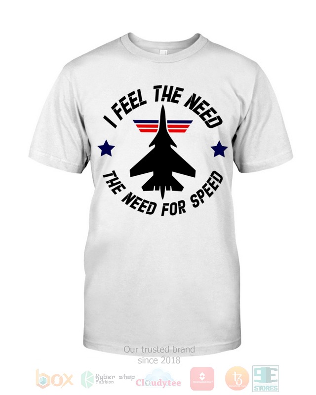 NEW I Feel The Need The Need For Speed Top Gun Shirt 24