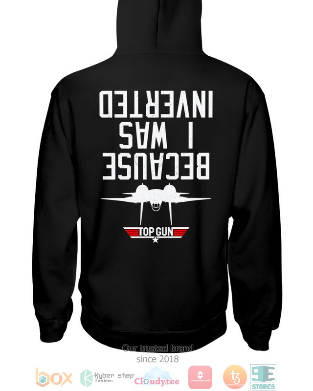 NEW Because I Was Inverted Top Gun shirt 4 NEW Because I Was Inverted Top Gun shirt - Image 4