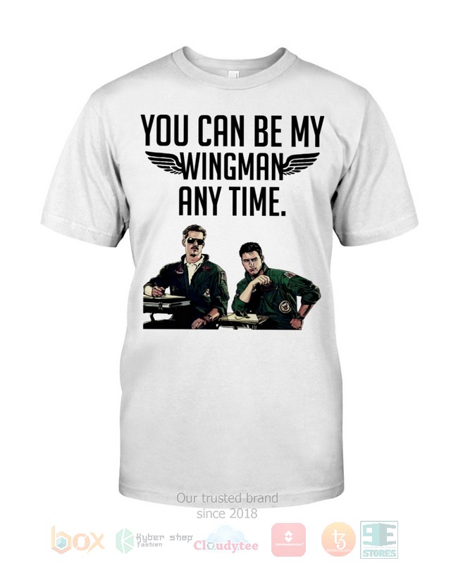 NEW You Can Be My Wingman Any Time Shirt 25