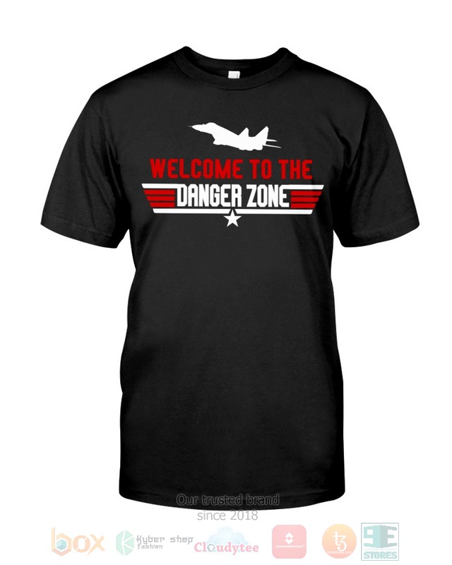 NEW Welcome To The Danger Zone Shirt 24