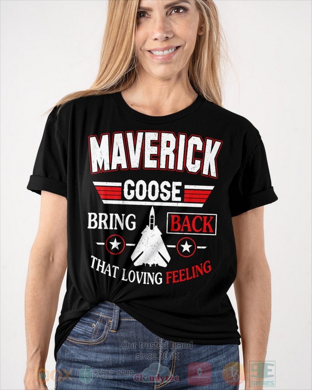 NEW Maverick Goose Bring Back That Loving Feeling Top Gun Shirt 29