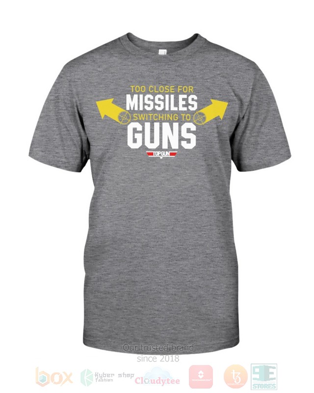 NEW Too Close For Missiles Top Gun Hoodie, Shirt 31