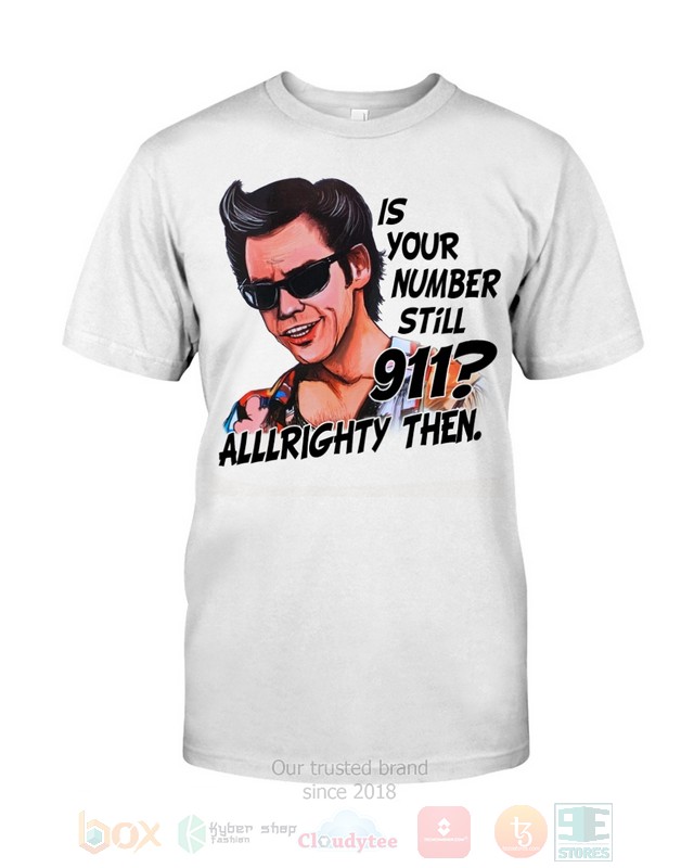 NEW Is Your Number Still 911 Ace Ventura Hoodie, Shirt 32