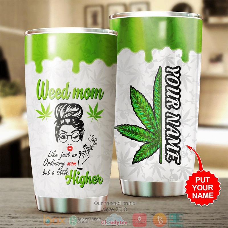 HOT Personalized Weed Mom Like just on ordinary but a little higher Tumbler 3