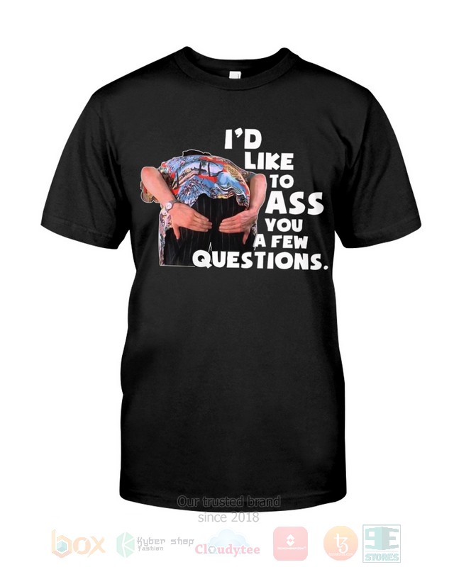 NEW I'd Like To Ass You A Few Questions Ace Ventura Hoodie, Shirt 32