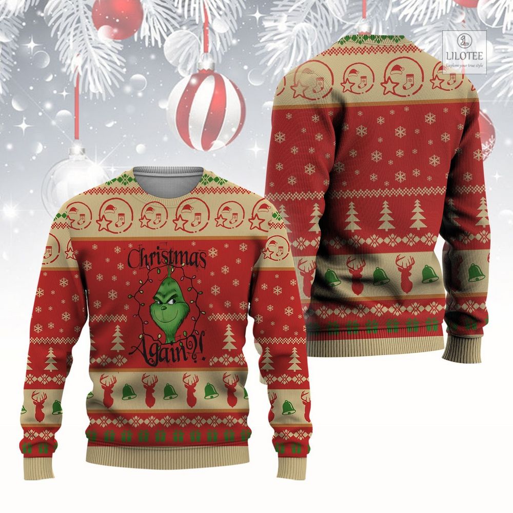 BEST Grinch Christmas Again Sweater and Sweatshirt 3