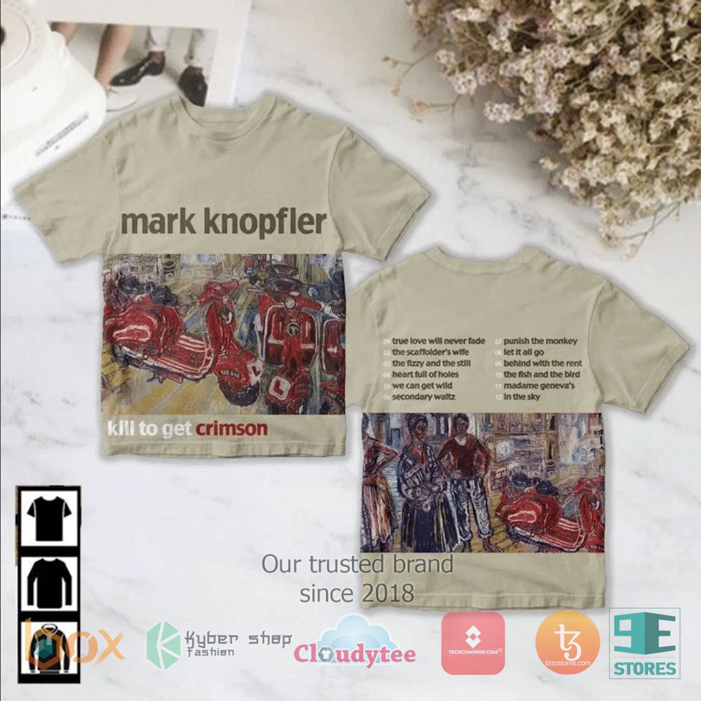 HOT Mark Knopfler Kill To Get Crimson T-Shirt 3