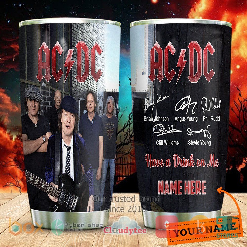 HOT Personalized AC DC member signs Have a drink on me Tumbler 2