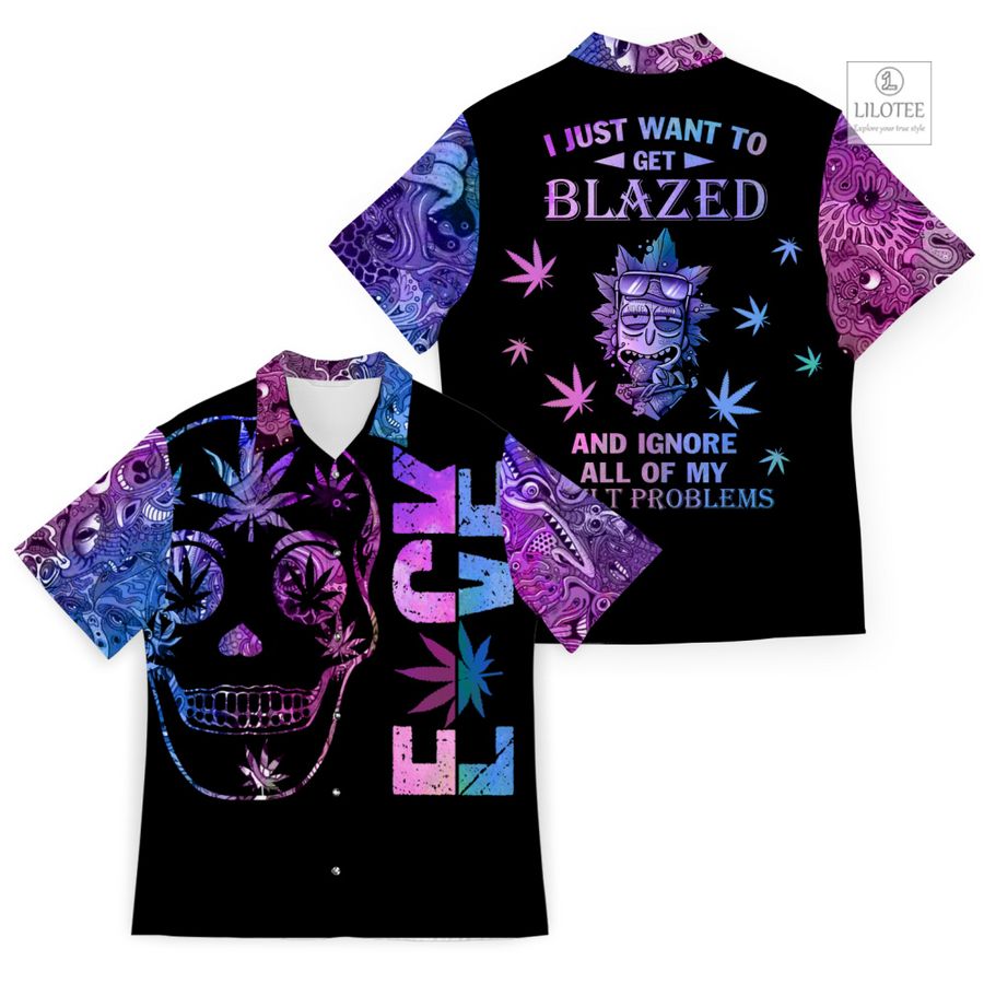 I Just Want To Get Blazed 3D Hawaiian Shirt 2