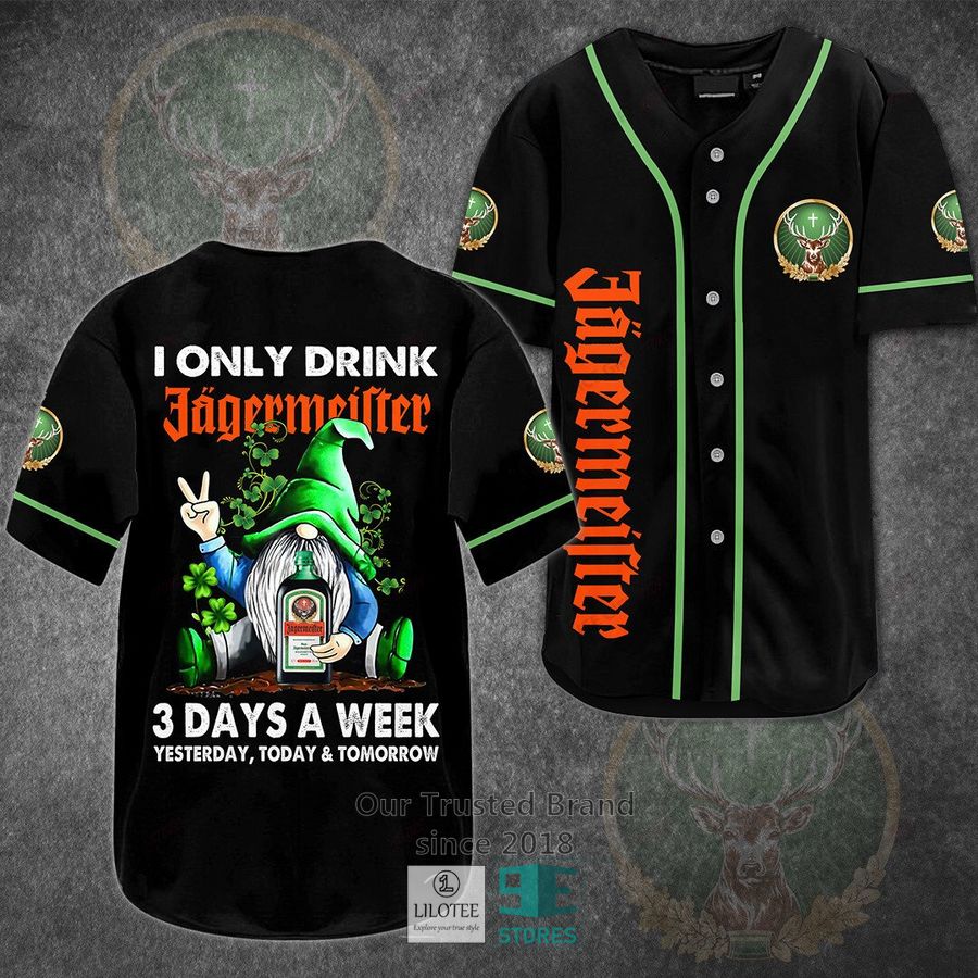 I Only Drink Jagermeister Whisky 3 Days A Week Yesterday Today Tomorrow Baseball Jersey 3