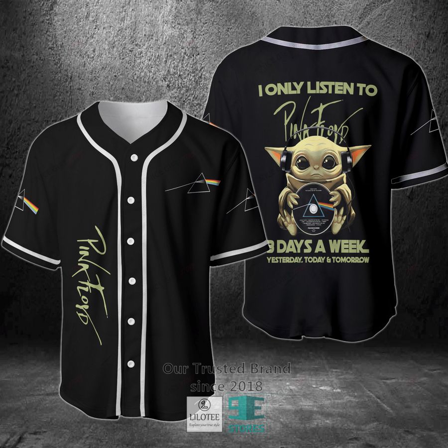 I Only Listen To Pink Floyd 3 Days A Week Yesterday Today Tomorrow Baseball Jersey 2