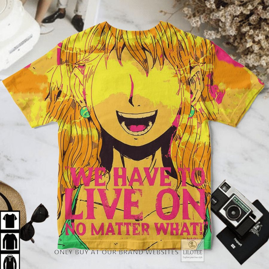 One Piece Nami We Have To Live On No Matter What Way T-Shirt 3