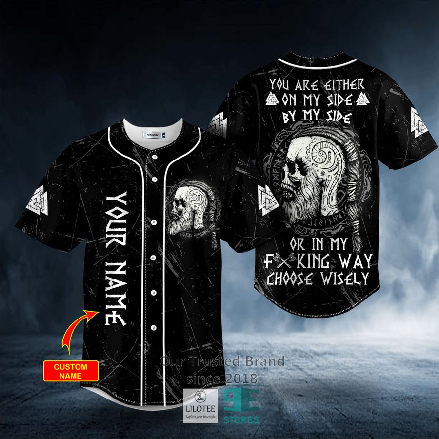 You Are Either On My Side By My Side Viking Skull Custom Baseball Jersey 9