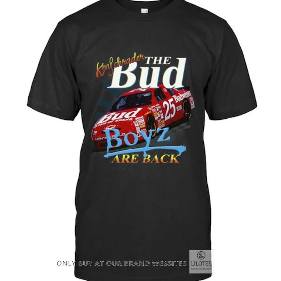 Ken Schrader the Bud Boyz are Back 2D Shirt, Hoodie 7
