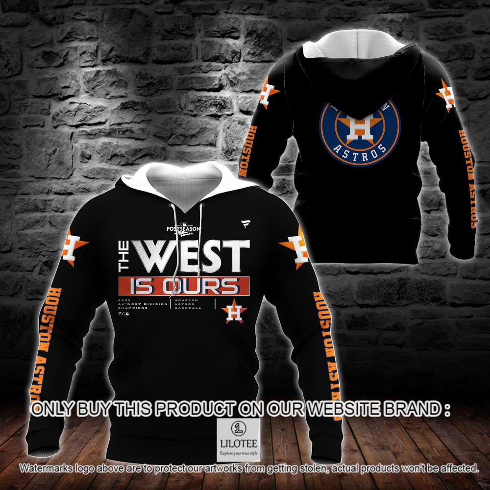Houston Astros The West is Ours Black 3D Hoodie, Shirt - LIMITED EDITION 9