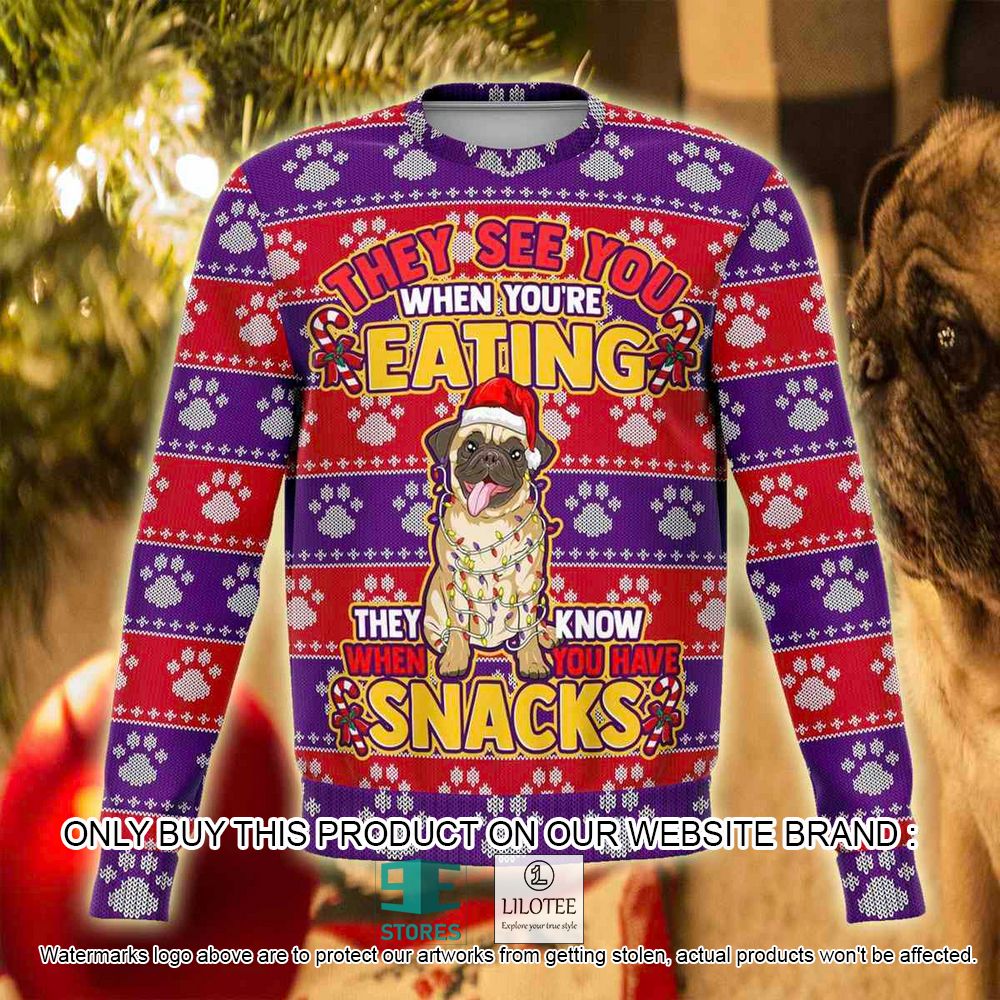 Adorable Pug Snacks They See You When You're Eating Ugly Christmas Sweater - LIMITED EDITION 11