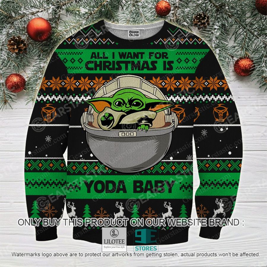 All I Want For Christmas Is You Baby Yoda Ugly Chrisrtmas Sweater - LIMITED EDITION 11