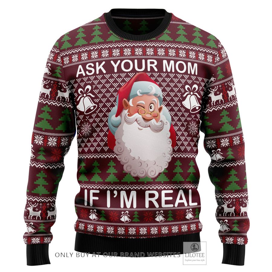 Ask Your Mom If I Am Real Ugly Christmas Sweater - LIMITED EDITION 25