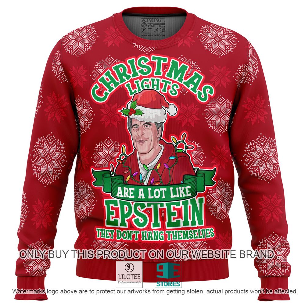 Christmas Light Are a Lot Like Epstein They Don't Hang Themselves Ugly Christmas Sweater - LIMITED EDITION 10