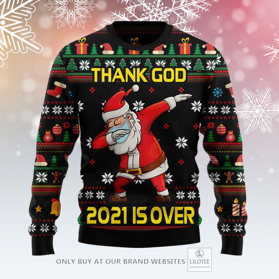 Christmas Thank God021 Is Over Santa D Ugly Christmas Sweater - LIMITED EDITION 30