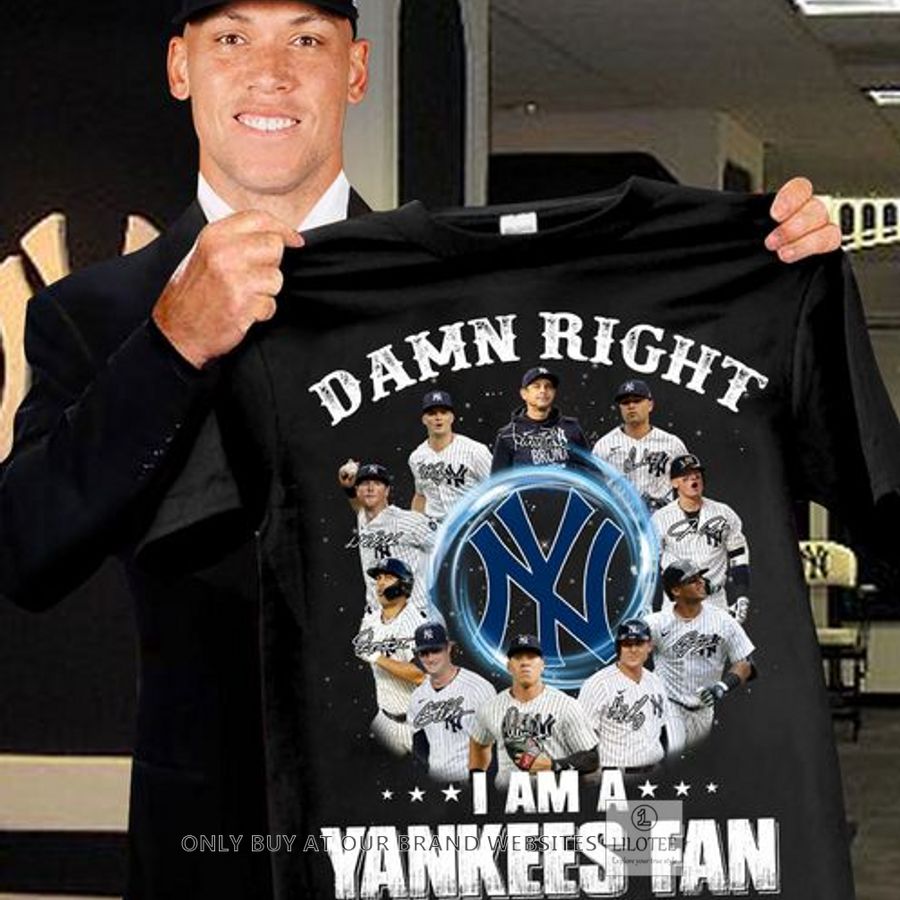 Damn Right I am a Yankees Fan Now and Forever 2D Shirt, Hoodie 9