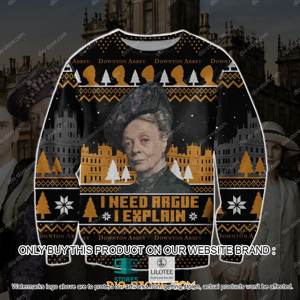 Downton Abbey I Need Argue I Explain Ugly Christmas Sweater - LIMITED EDITION 10