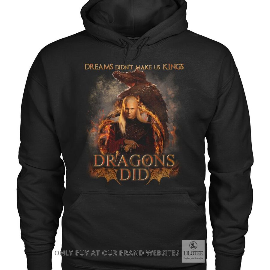 Dreams Didn't Make Us Kings Dragons Did 2D Shirt, Hoodie 8