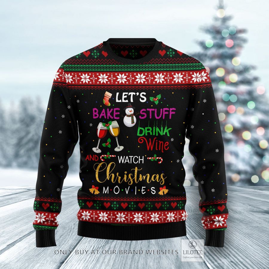 Drink Wine And Watch Christmas Movies Ugly Christmas Sweater - LIMITED EDITION 30
