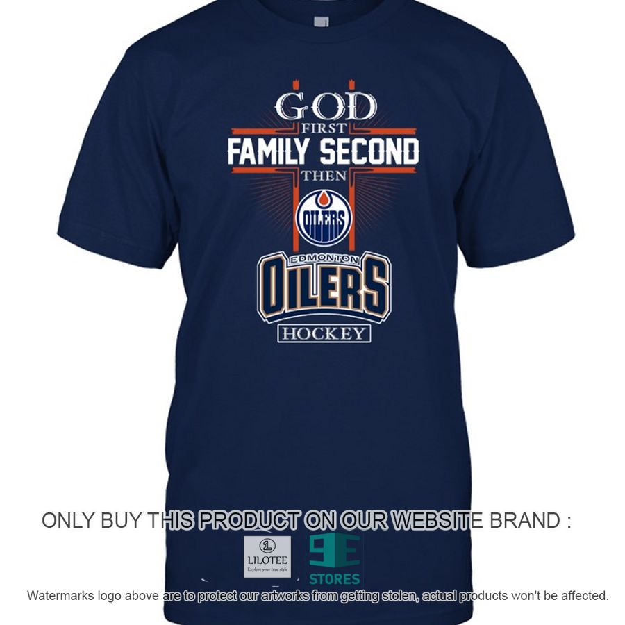 God first Family Second Then Edmonton Oilers Hockey 2D Shirt, Hoodie 9