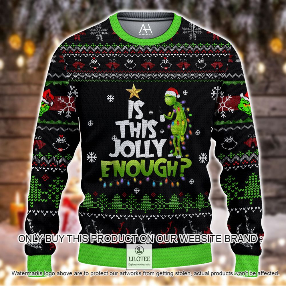 Grinch Is This Jolly Enough Christmas Sweater - LIMITED EDITION 9