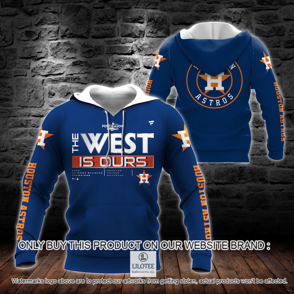 Houston Astros The West is Ours 3D Hoodie, Shirt - LIMITED EDITION 8