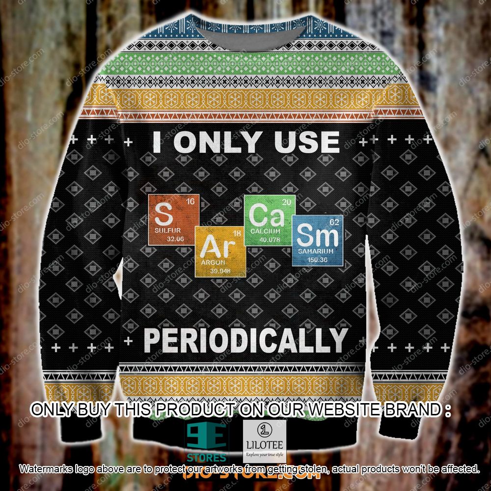 I Only Use Sarcasm Periodically Ugly Christmas Sweater - LIMITED EDITION 10