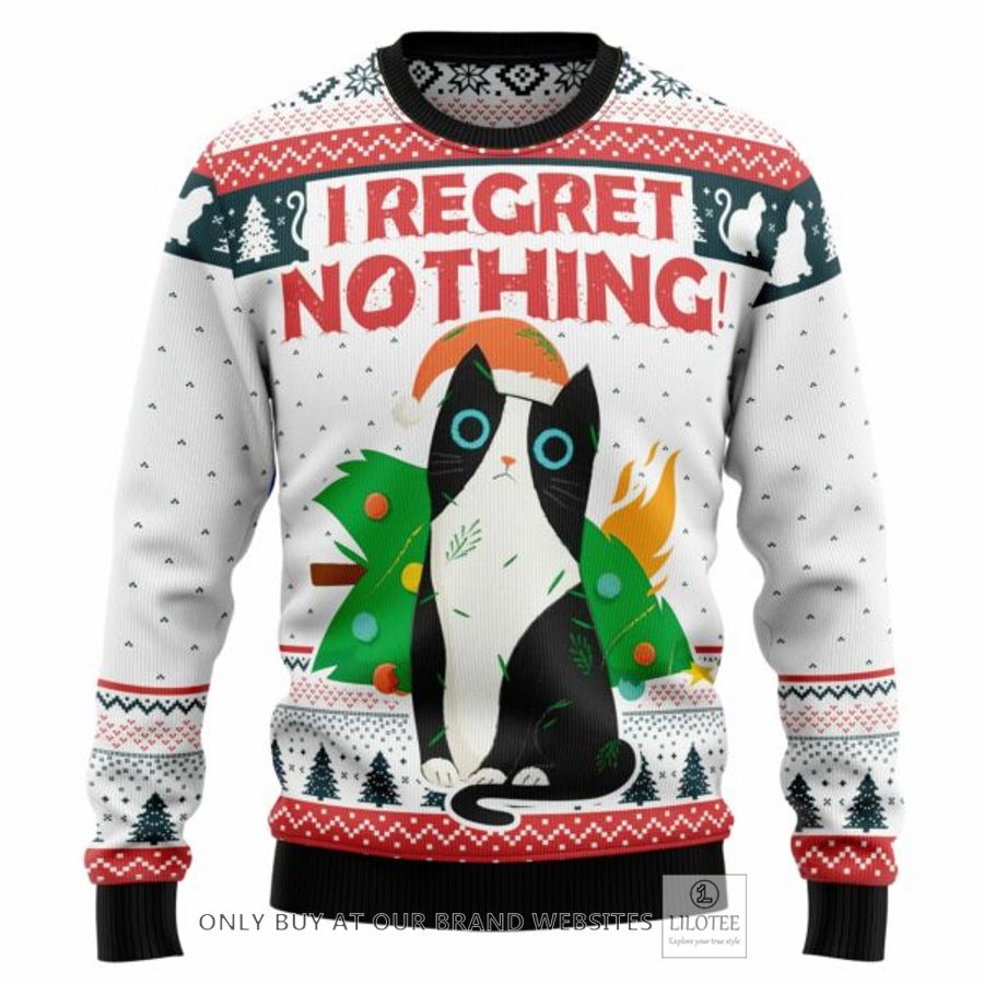 I Regret Nothing Cat Ugly Christmas Sweatshirt 7