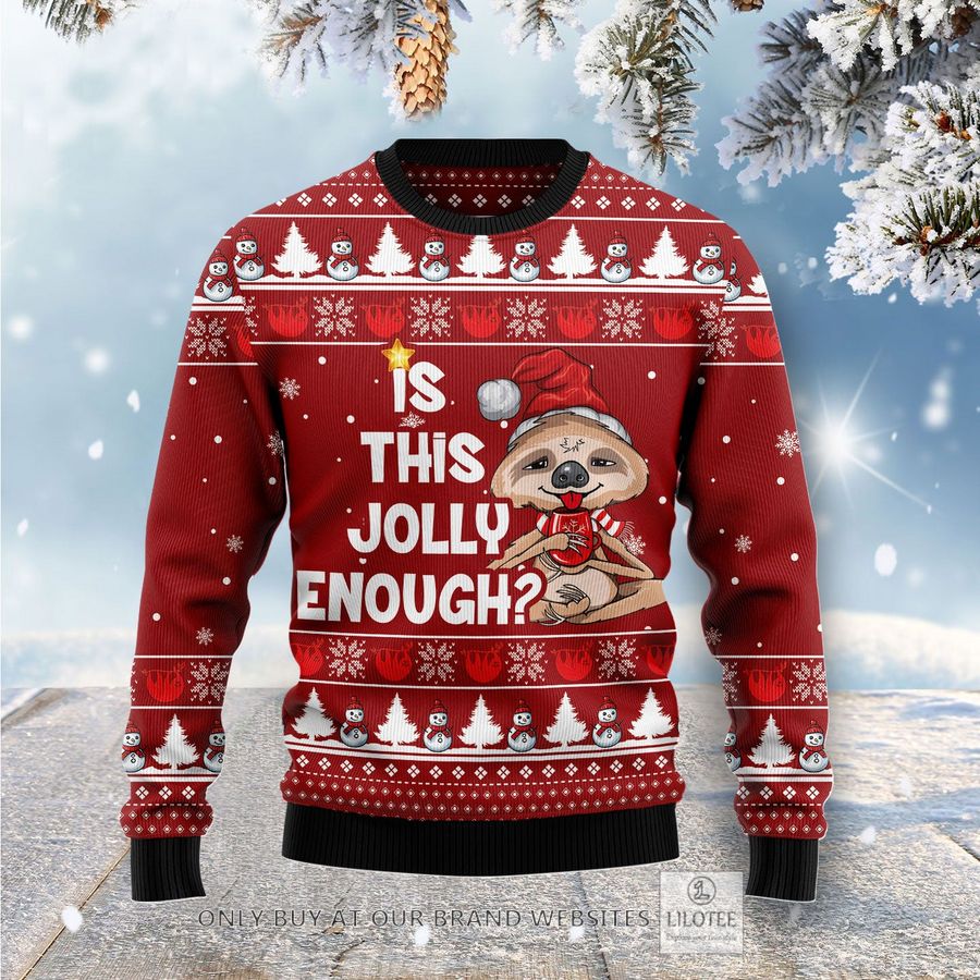 Is This Jolly Enough Sloth Ugly Christmas Sweater - LIMITED EDITION 30