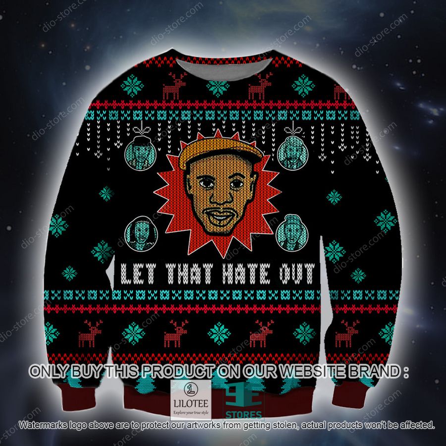 Let That Hate Out Ugly Christmas Sweater - LIMITED EDITION 8