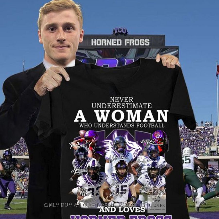 Never underestimate a woman who understands football and loves Horned Frogs 2D Shirt, Hoodie 8