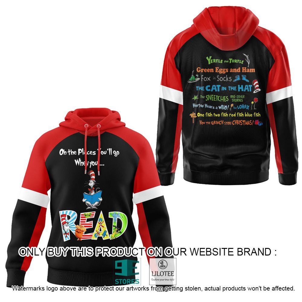 On the Places, You'll Go When You Read The Cat In the Hat 3D Hoodie, Shirt - LIMITED EDITION 8
