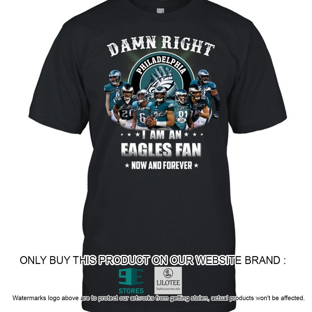 Philadelphia Eagles Damn Right I Am An Eagles Fan Hoodie, Shirt - LIMITED EDITION 25