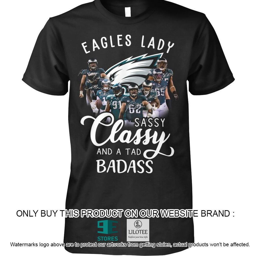 Philadelphia Eagles, Eagles Lady Sassy Classy and a Tad Badass Hoodie, Shirt - LIMITED EDITION 24