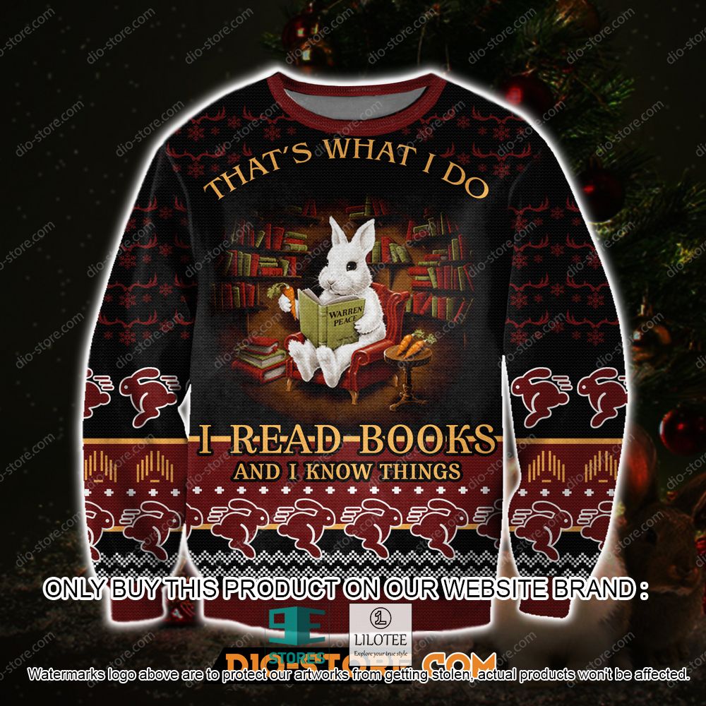 Rabbit That's What I Do I Read Books and I Know Things Ugly Christmas Sweater - LIMITED EDITION 11
