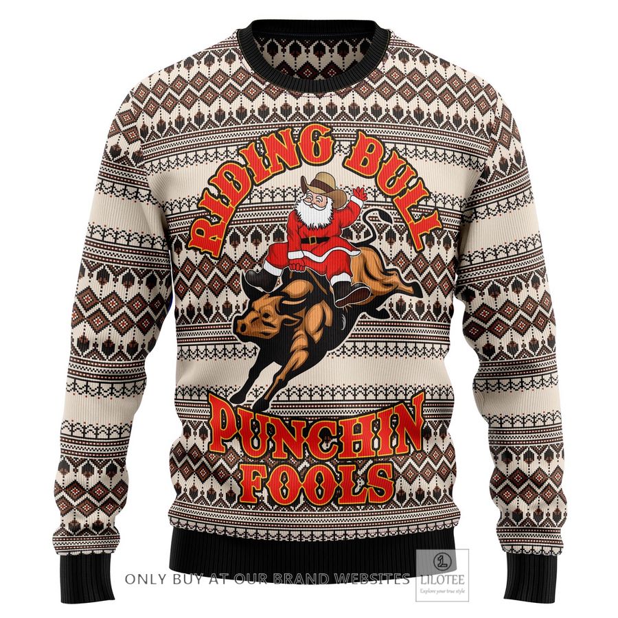 Riding Bulls Punchin Fools Ugly Christmas Sweater - LIMITED EDITION 24