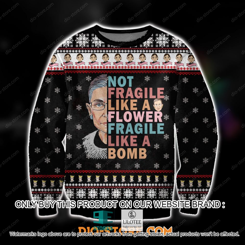 Ruth Bader Ginsburg Not Fragile Like A Flower Fragile Like A Bomb Ugly Christmas Sweater - LIMITED EDITION 11