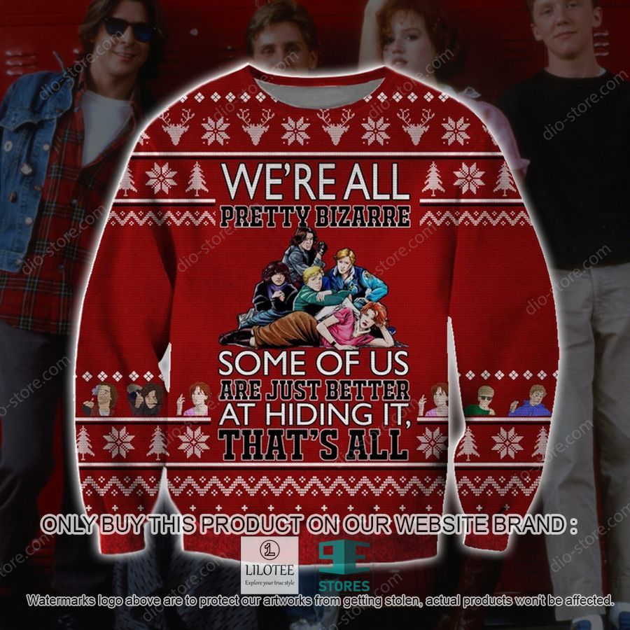 The Breakfast Club We're All Pretty Bizarre Ugly Christmas Sweater - LIMITED EDITION 8