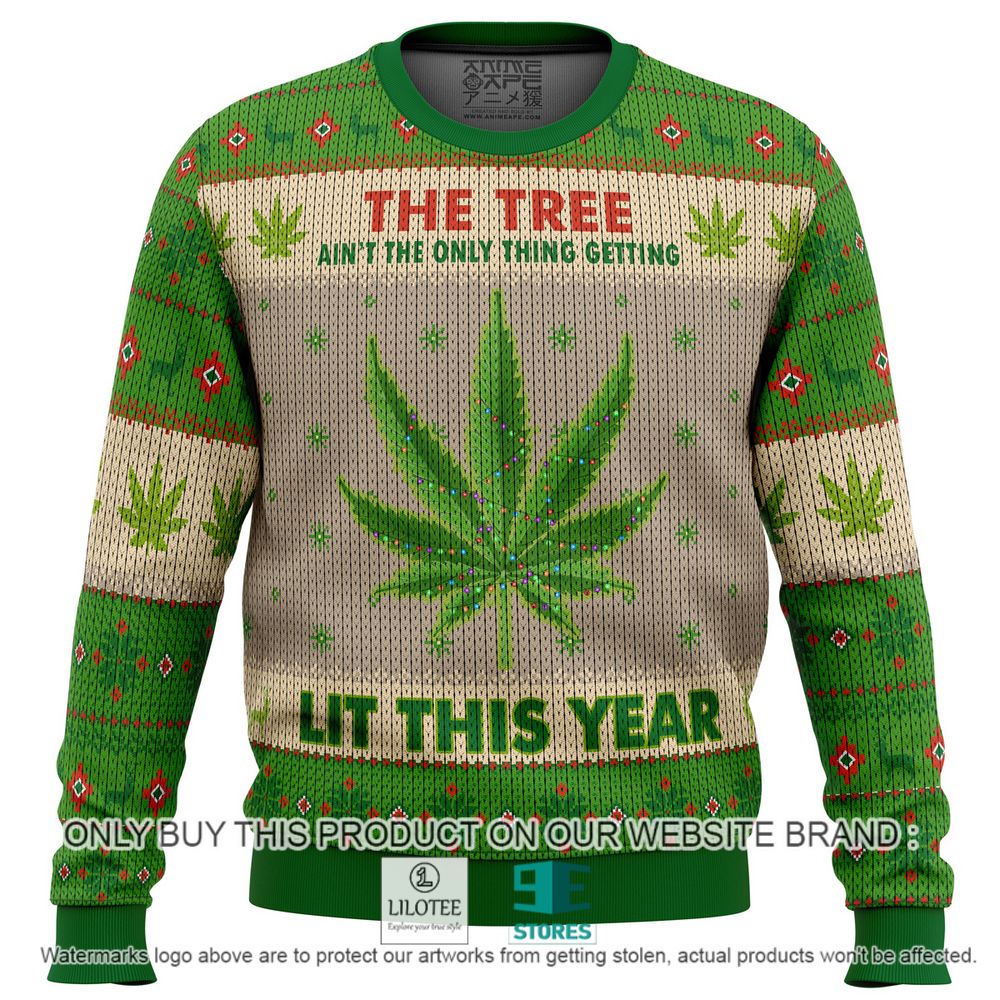 The Tree Ain't the Only Thing Getting Lit This Year Cannabis Christmas Sweater - LIMITED EDITION 11
