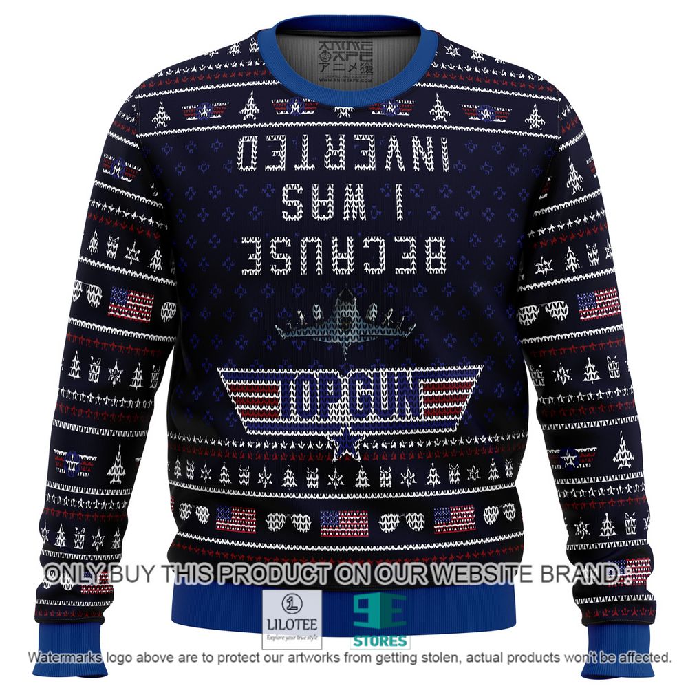 Top Gun Because I Was Inverted Christmas Sweater - LIMITED EDITION 10