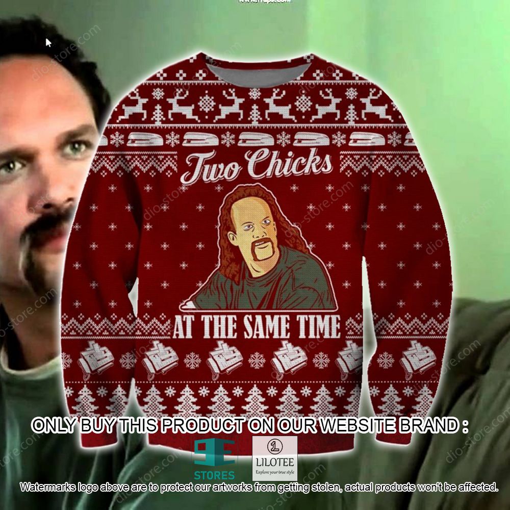 Two Chicks At The Same Time Ugly Christmas Sweater - LIMITED EDITION 10