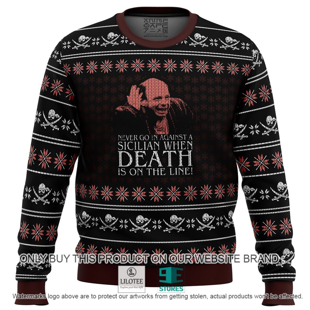Vizzini The Princess Bride Never go in Against a Sicilian When Death Christmas Sweater - LIMITED EDITION 11