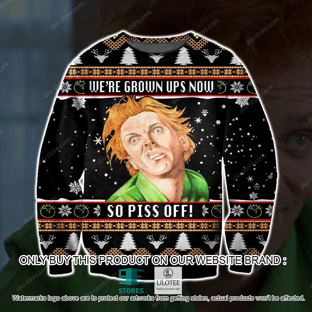 We're Grown Up Now So Piss off Ugly Christmas Sweater - LIMITED EDITION 10